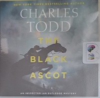 The Black Ascot written by Charles Todd performed by Simon Prebble on Audio CD (Unabridged)
